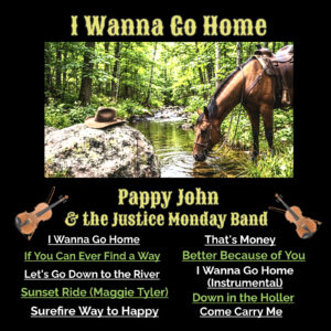 I Wanna Go Home (Full Album Song Collection) Pappy John